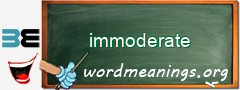 WordMeaning blackboard for immoderate